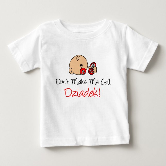 T-shirt Pour Bébé Ne m'oblige pas à appeler Dziadek (Devant)