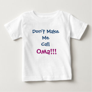 T-shirt Pour Bébé Ne m'oblige pas à appeler le T-shirt bébé Oma