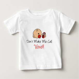 T-shirt Pour Bébé Ne m'oblige pas à appeler Vovo (grand-mère)