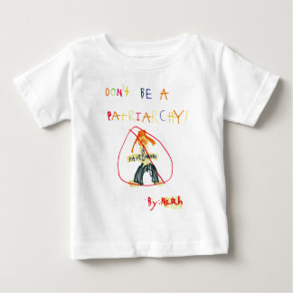 T-shirt Pour Bébé Ne soyez pas un patriarcat
