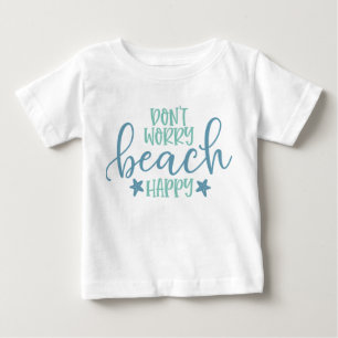 T-shirt Pour Bébé Ne vous inquiétez pas Plage heureux drôle