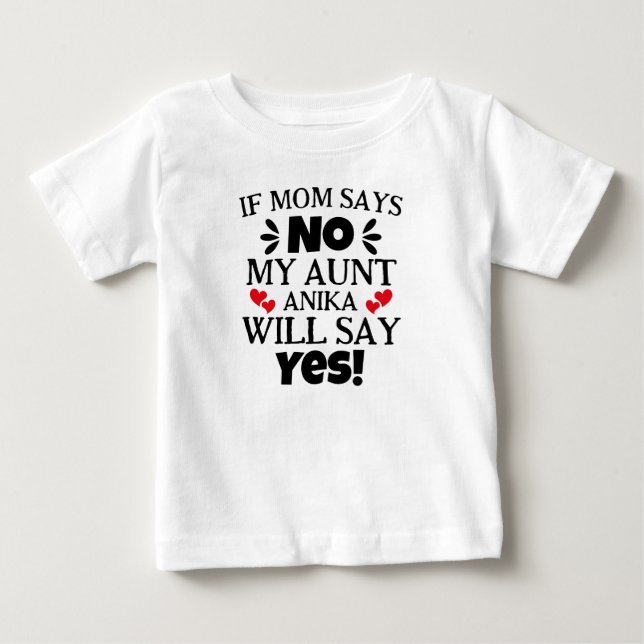 T-shirt Pour Bébé No My Aunt Will Say Yes (Devant)