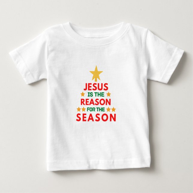 T-shirt Pour Bébé Noël Jésus est la raison de la saison (Devant)