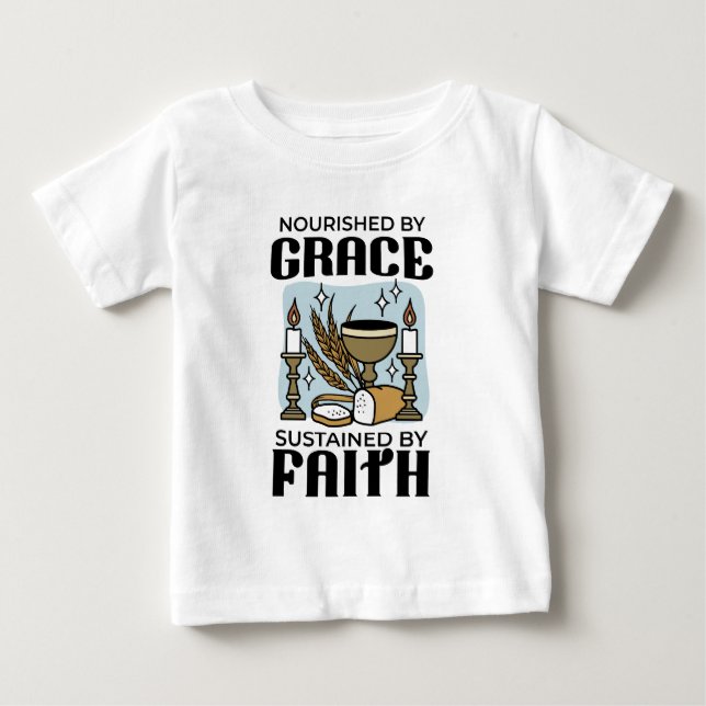 T-shirt Pour Bébé Nourished by Grace, Sustained by Faith Design (Devant)