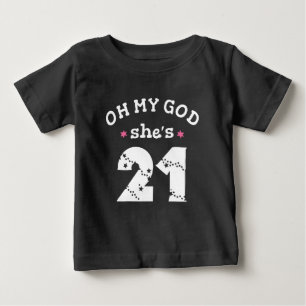 T-shirt Pour Bébé Oh mon dieu, elle a 21 ans