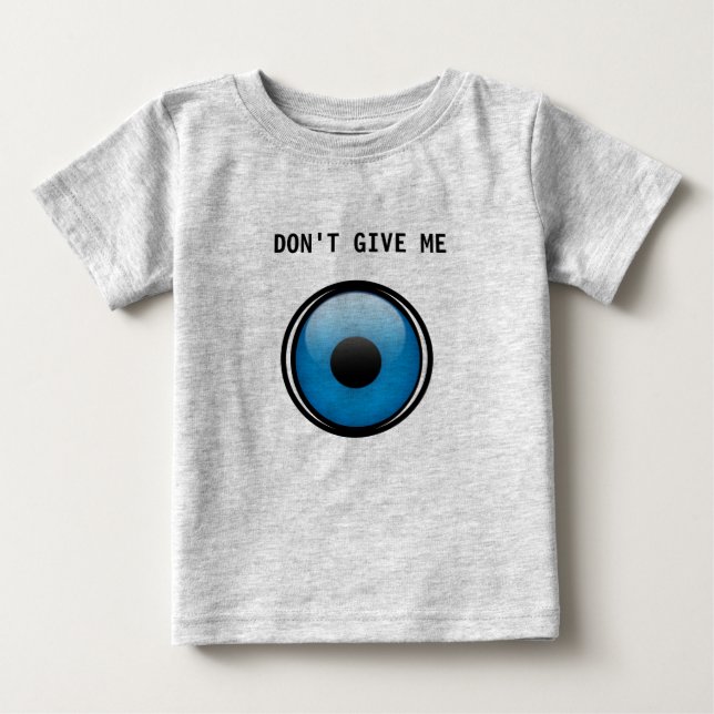 T-shirt Pour Bébé Ojo Baby - Don't Give Me Ojo - Eye Evil (Devant)