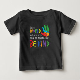 T-shirt Pour Bébé Où vous pouvez être n'importe quelle Sensibilisati