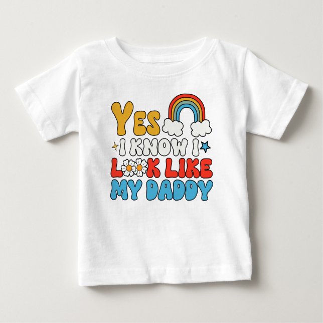 T-shirt Pour Bébé Oui, je sais que j'ai l'air de papa (Devant)