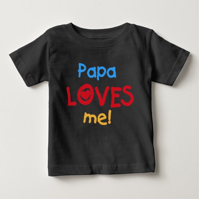 T-shirt Pour Bébé Papa m'aime (Devant)