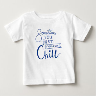 T-shirt Pour Bébé Parfois, Vous Avez Juste Besoin De Vous Chanter