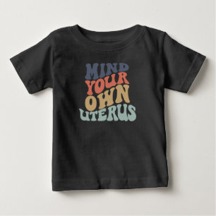 T-shirt Pour Bébé Pensez à votre propre utérus féministe