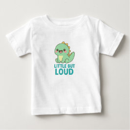 T-shirt Pour Bébé Petit Mais Bruyant – Dino avec une Grande Personna