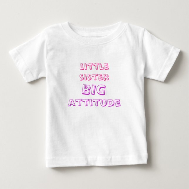 T-shirt Pour Bébé petite soeur, grande attitude (Devant)