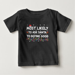 T-shirt Pour Bébé Plus susceptible de demander au Père Noël de défin