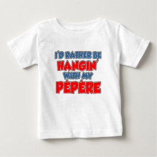 T-shirt Pour Bébé Plutôt accroche avec Pepere