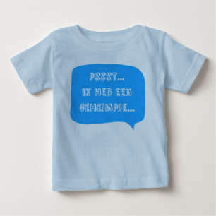 T-shirt Pour Bébé Psst... J'ai un secret...
