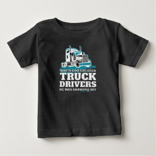 T-shirt Pour Bébé Quand Dieu a créé des chauffeurs de camions drôle
