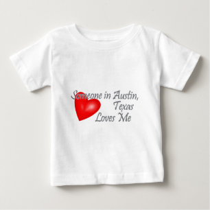 T-shirt Pour Bébé Quelqu'un dans Austin, le Texas m'aime