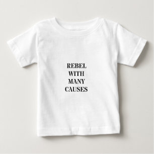T-shirt Pour Bébé Rebel avec de nombreuses causes