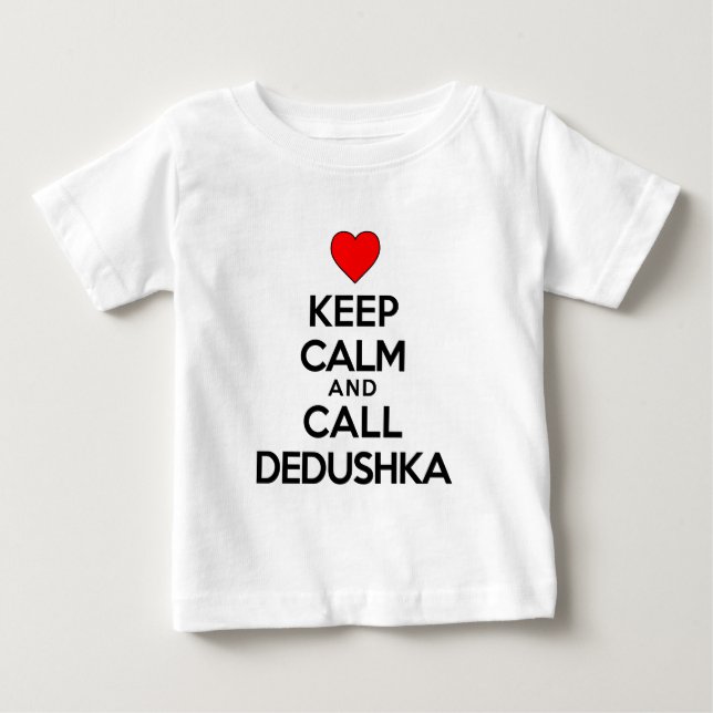 T-shirt Pour Bébé Restez Calme Et Appelez Dedushka (Devant)