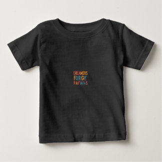 T-shirt Pour Bébé Rêveurs de forger des chemins