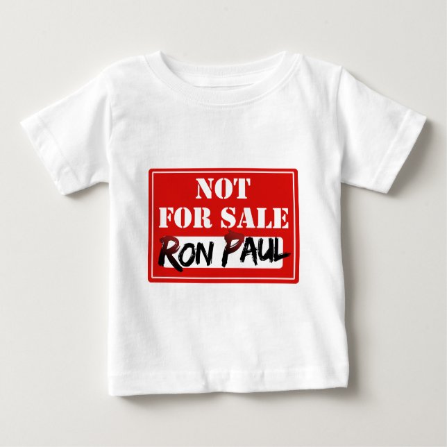 T-shirt Pour Bébé Ron Paul n'est pas EN VENTE ! ! ! (Devant)