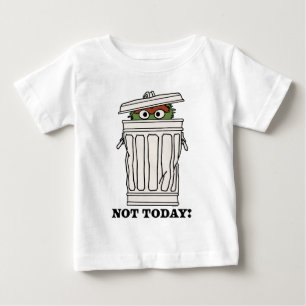 T-shirt Pour Bébé Rue Sésame   Oscar le Grouch Pas aujourd'hui!