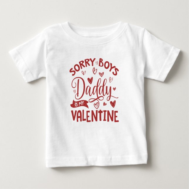 T-shirt Pour Bébé Saint Valentin, Désolé Garçons Papa C'Est Ma Saint (Devant)