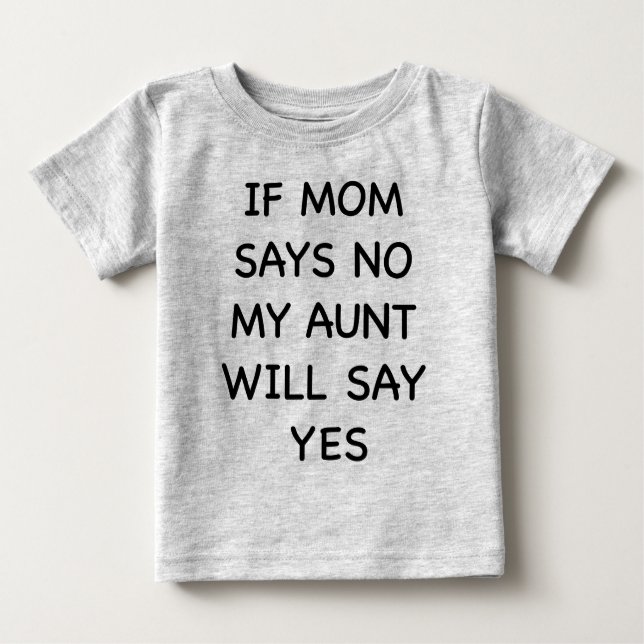 T-shirt Pour Bébé Si maman dit non... (Devant)