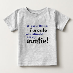 T-shirt Pour Bébé Si tu penses que je suis mignon, tu devrais voir m