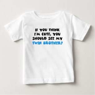 T-shirt Pour Bébé Si vous pensez que je suis mignon, devrais voir