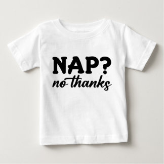 T-shirt Pour Bébé Sieste ? Non merci