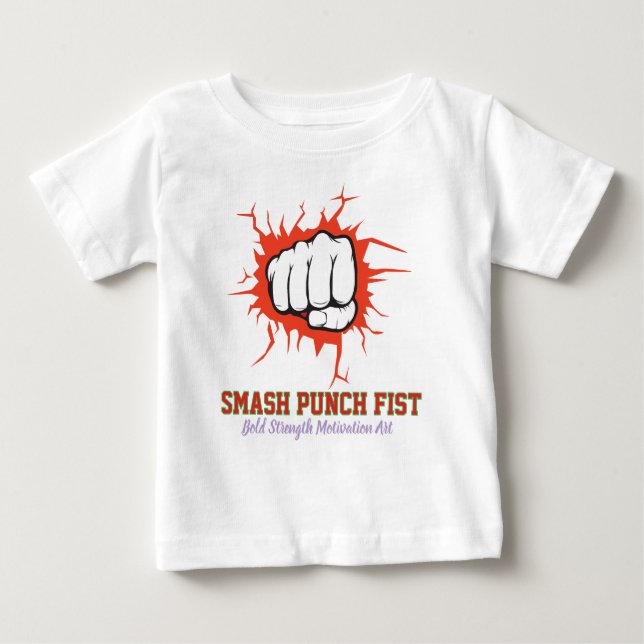 T-shirt Pour Bébé Smash Punch Fist – Bold Strength Motivation Art (Devant)
