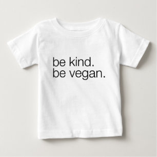 T-shirt Pour Bébé soyez aimable soit pièce en t végétalienne de bébé