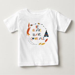 T-shirt Pour Bébé Soyez courageux Ayez Courage Fox