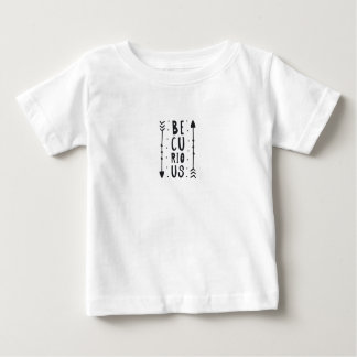 T-shirt Pour Bébé Soyez Curieux