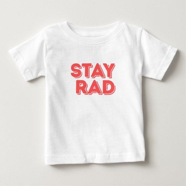 T-shirt Pour Bébé Stay Rad (Devant)