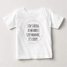 T-shirt Pour Bébé Stop Staring Mommie drôle d'usure bébé