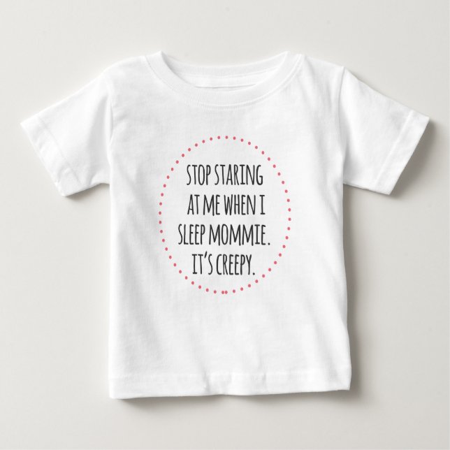 T-shirt Pour Bébé Stop Staring Mommie drôle d'usure bébé (Devant)
