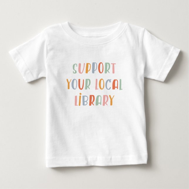 T-shirt Pour Bébé Support Your Local Library (Devant)