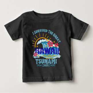 T-shirt Pour Bébé Survived the Tsunami - Hawaii 2025 vacances