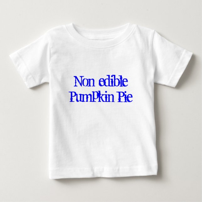 T-shirt Pour Bébé Tarte de citrouille non comestible (Devant)