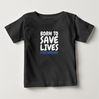 T-shirt Pour Bébé Technicien d'Urgence Médicale Né pour Sauver des V
