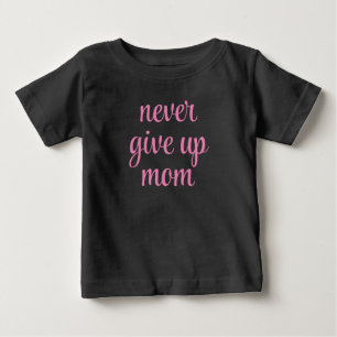 T-shirt Pour Bébé Texte personnalisable Maman n'abandonne jamais mig