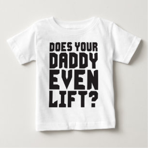 T-shirt Pour Bébé Ton Père Lève-T-Il Même ?