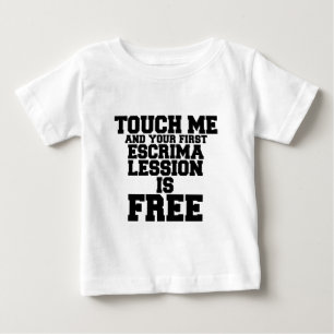 T-SHIRT POUR BÉBÉ TOUCHEZ MOI ET VOTRE PREMIÈRE LESSION ESCRIMA EST 