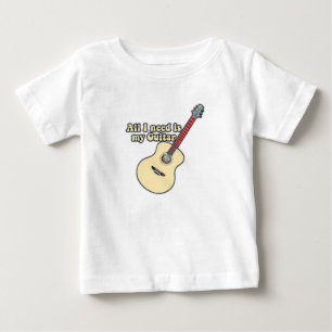 T-shirt Pour Bébé Tout ce dont j'ai besoin est ma guitare. mots posi