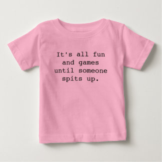 T-shirt Pour Bébé Tout est amusant et jeux jusqu'à ...