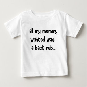 T-shirt Pour Bébé toute ma maman voulait...