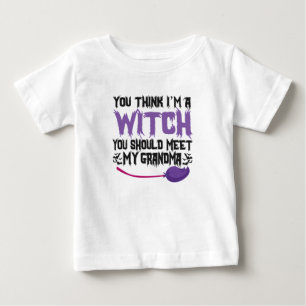T-shirt Pour Bébé Tu crois que je suis une sorcière, tu devrais renc